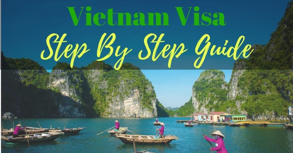 Vietnam Visa Step By Step Guide
