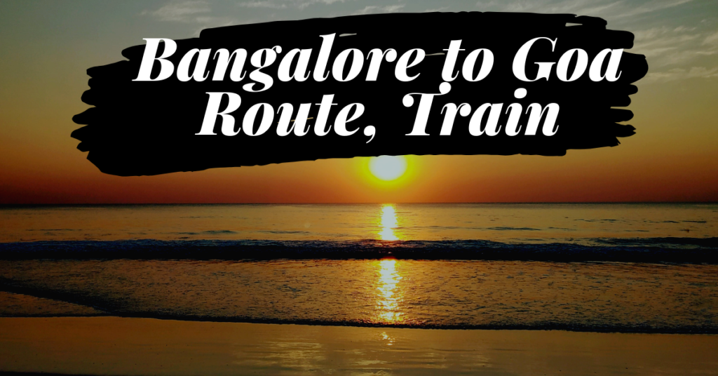 Bangalore to Goa train