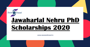 Jawaharlal Nehru Scholarships 2020