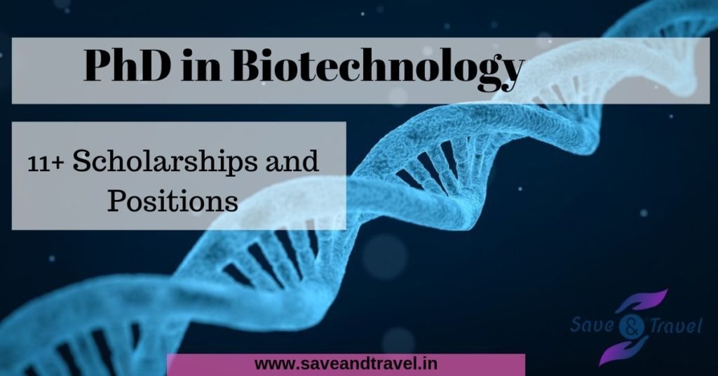 PhD in Biotechnology 11+ Scholarships and Positions