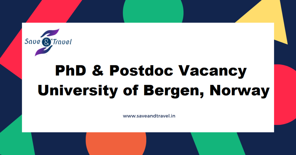 20 PhD Postdoc Positions At University Of Bergen, Norway