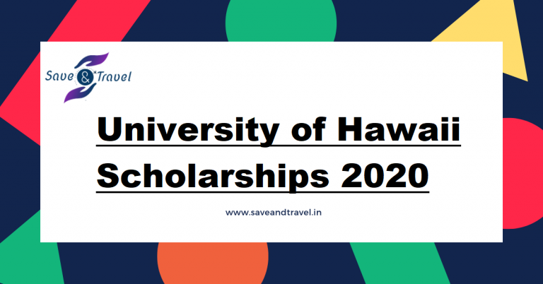 University of Hawaii Scholarships 2020 - Bachelors & Masters